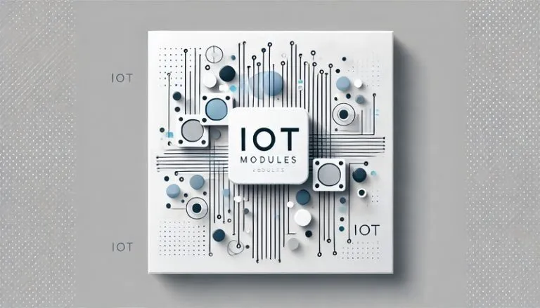 What is an IoT Module? Functions, Types, and Benefits Explained